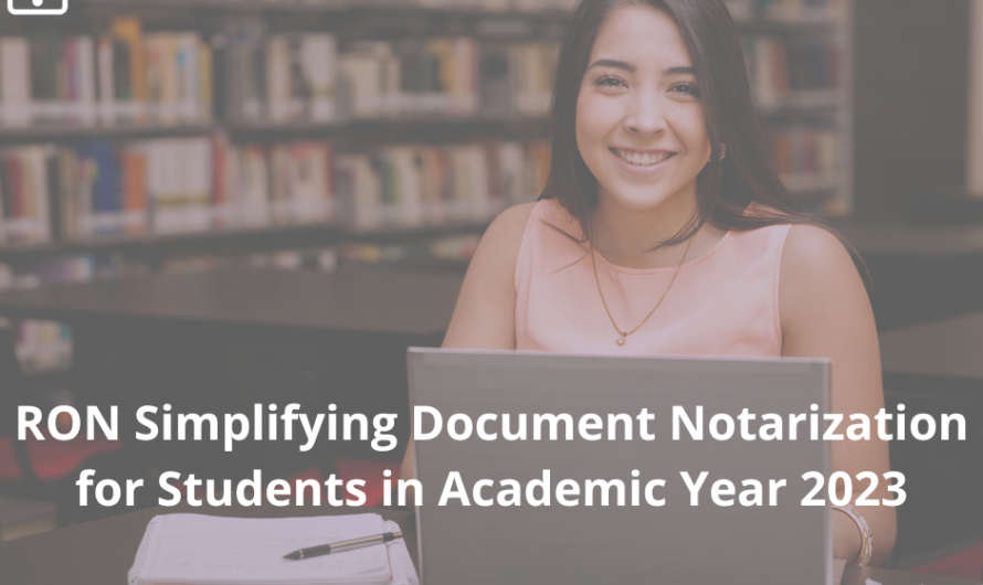 RON Simplifying Document Notarization for Students in 2023