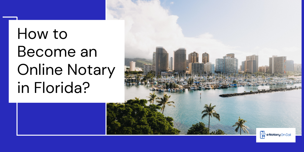 How to Become an Online Notary in Florida?
