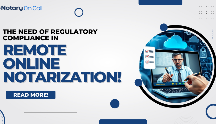 The Need of Regulatory Compliance in Remote Online Notarization