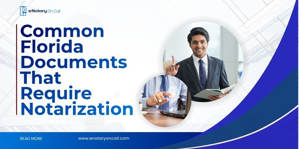Common Florida Documents That Require Notarization