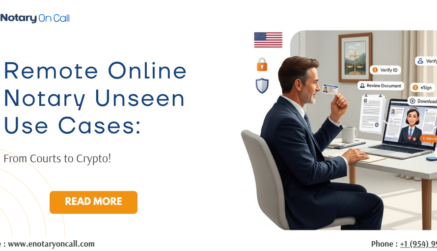 Remote Online Notary Unseen Use Cases: From Courts to Crypto!
