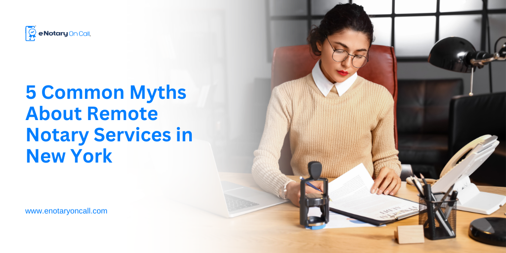 5 Common Myths About Remote Notary Services in New York
