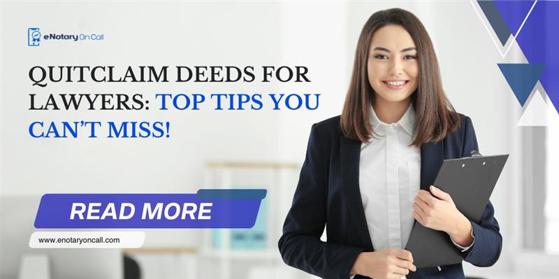 Quitclaim Deeds for Lawyers: Top Tips You Can’t Ignore!