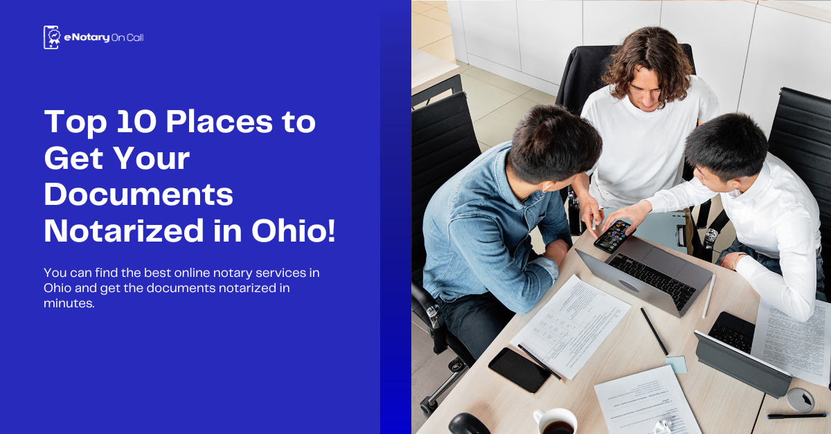 Top 10 Places to Get Your Documents Notarized in Ohio!