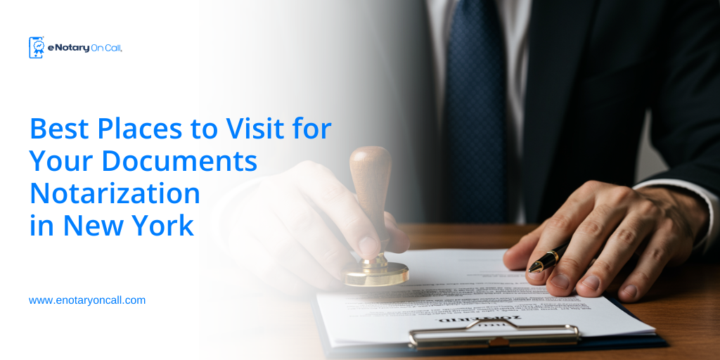 Best Places to Visit for Your Documents Notarization in New York